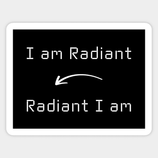 I am Radiant T-Shirt mug apparel hoodie tote gift sticker pillow art pin Sticker